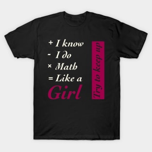 I Know I do Math Like A Girl T-Shirt